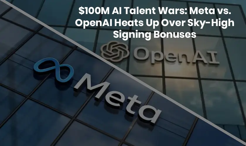 Business Fortune: Meta vs OpenAI in $100M AI Talent Wars
